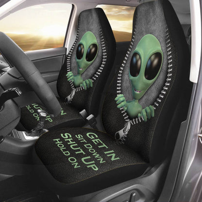 3D All Over Print Front Car Seat Cover, Get In Sit Down Shut Up Hold On, Alien Seat Covers For Auto SO0055