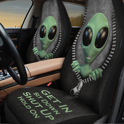 3D All Over Print Front Car Seat Cover, Get In Sit Down Shut Up Hold On, Alien Seat Covers For Auto SO0055