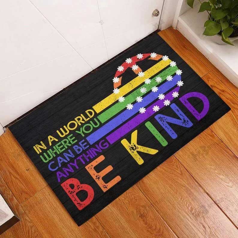 Lgbt Doormat In A World Where You Can Be Anything Be Kind Doormat, Pride Door Mat LO1324