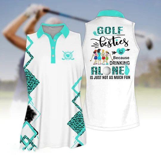 Golf Besties Because Drink Alone Quoes Is Just Not As Much Fun Short Sleeve Women Polo Shirt, Golf Team Uniform SO0712