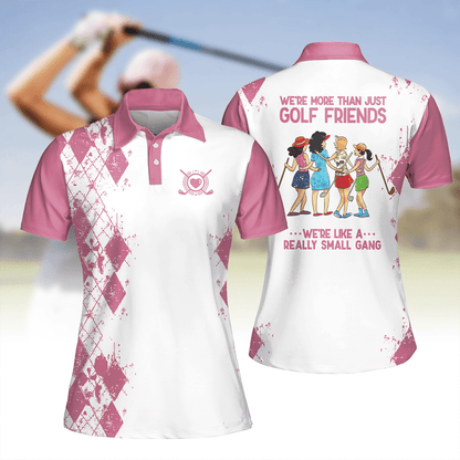 Golf Friends We're Like A Really Small Gang Shirt Multicolor Sleeve Women Polo Shirt For Ladies Golf Shirt SO0900