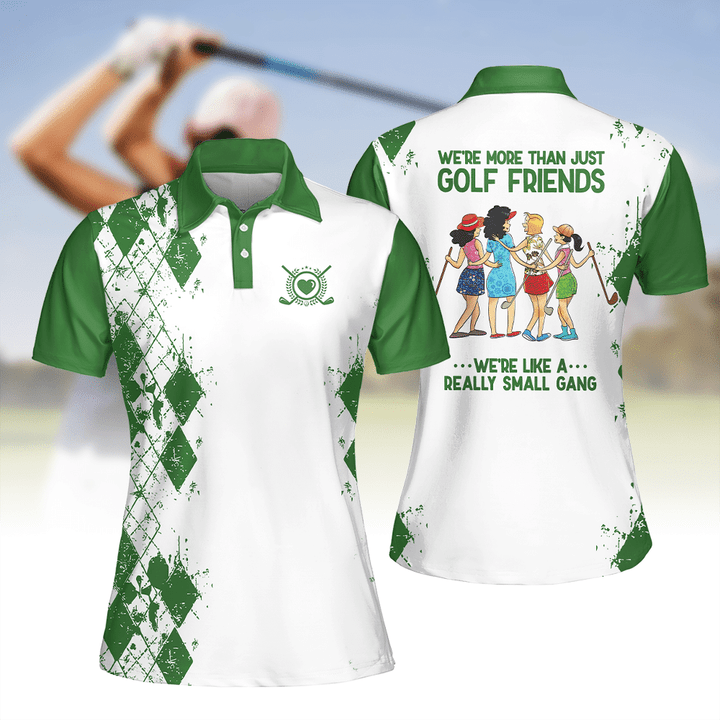 Golf Friends We're Like A Really Small Gang Shirt Multicolor Sleeve Women Polo Shirt For Ladies Golf Shirt SO0900