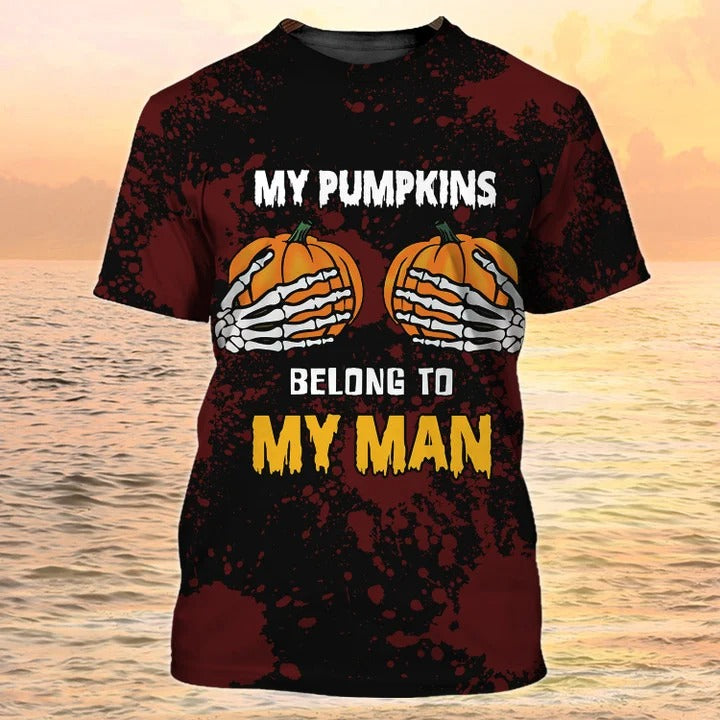 3D Pumpkin Halloween Shirt Men Women, My Pumpkins Belong My Man Shirt, Halloween Gift For Son Husband TO2188