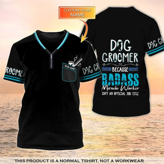 Dog Groomer 3D T Shirt Grooming Badass Custom Shirts Pet Salon Uniform Black TO2198