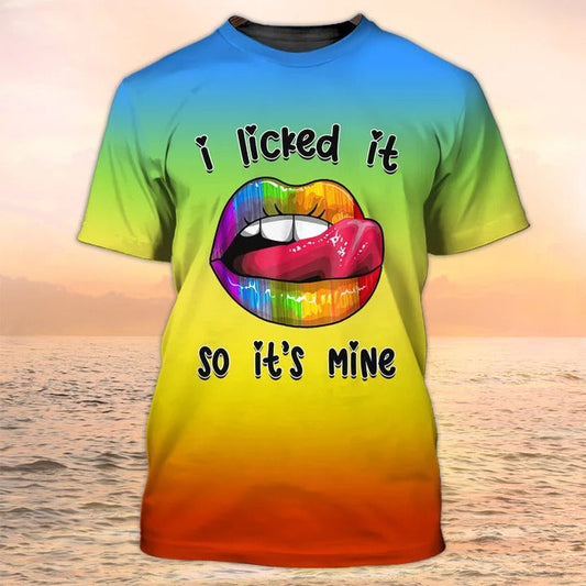 I licked It So It's Mine Tshirt, Lgbt Shirt, Pride Mom Shirt, Pride 3D Tee Shirt, Gay Hoodie, Lesbian Sweatshirt TO2736