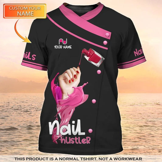 3D All Over Print Nail Hustler Shirts Custom Nails Uniform Manicurist Gift TO2483