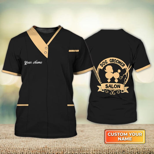 Dog Groomer Cat Groomer Pet Groomer Uniform Salon Pet Groomer Personalized Name 3D Tshirt TO3330