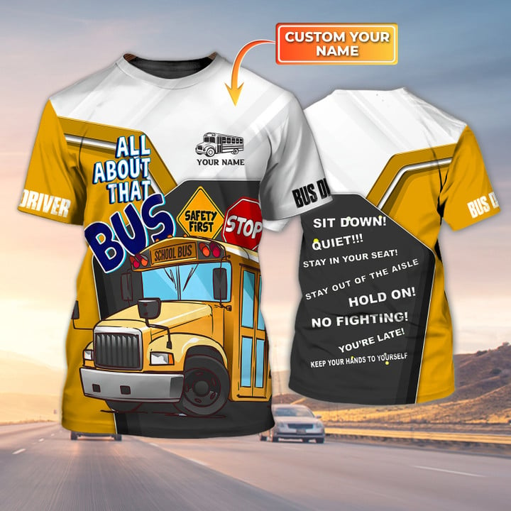 Customized Name School Bus Driver 3D All Over Print Shirts, All About That Bus Tshirt, Bus Driver Shirt TO2863