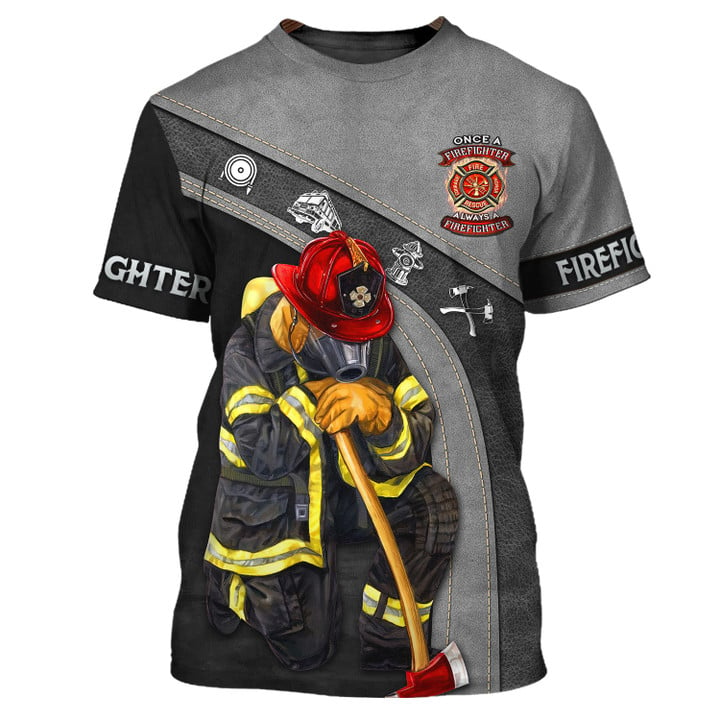 Firefighter Shirts Once A Firefighter Always A Firefighter 3D Shirt TO3304