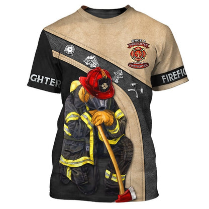 Firefighter Shirts Once A Firefighter Always A Firefighter 3D Shirt TO3304