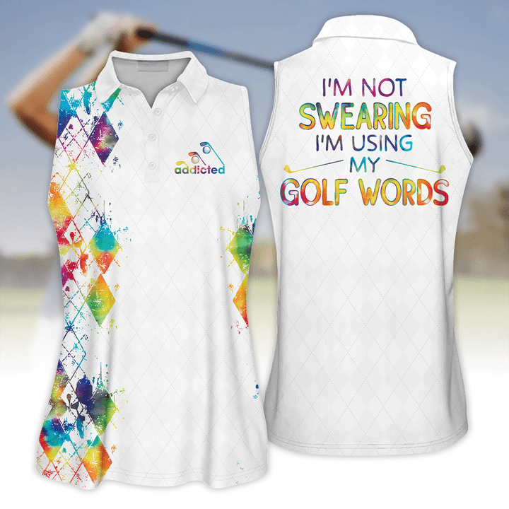 Tie-Dye Addicted I Am Not Sweating I Am Using My Golf Words Sleeveless Polo Shirt For Women SO0714