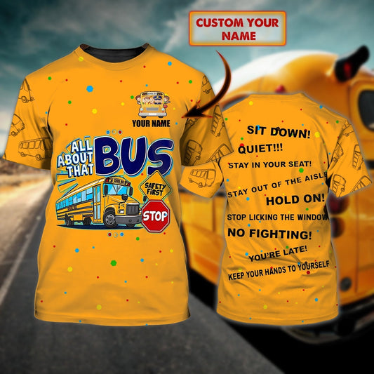 Custom Name 3D School Bus T Shirt All About That School Bus Shirts TO1888