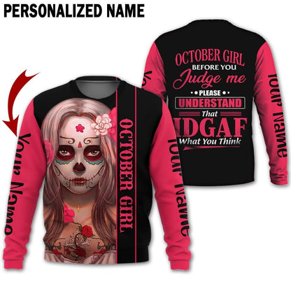 Personalized Name Birthday Outfit October Girl Sugar Skull IDGAF All Over Printed Birthday Shirt TO2812