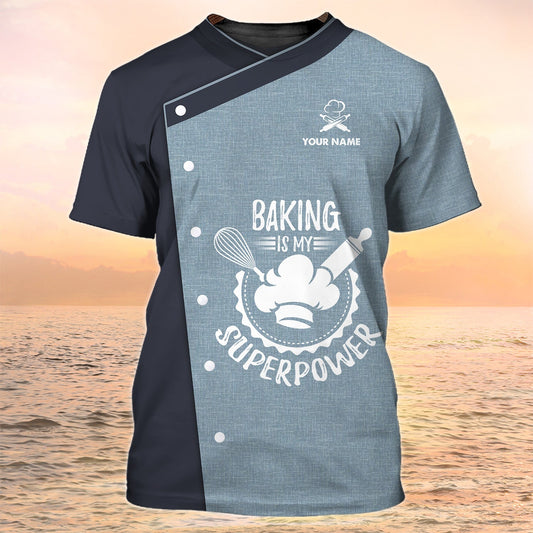 Baker Custom Tshirt Baking Is My Superpower Gifts For Baker TO2061