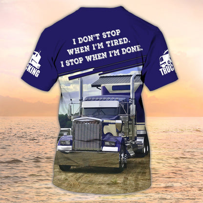 I'm Don't Stop Trucker Tshirt Big Truck Blue T Shirts Truck Driver Custom Tshirt Gift For Trucker Man TO2011