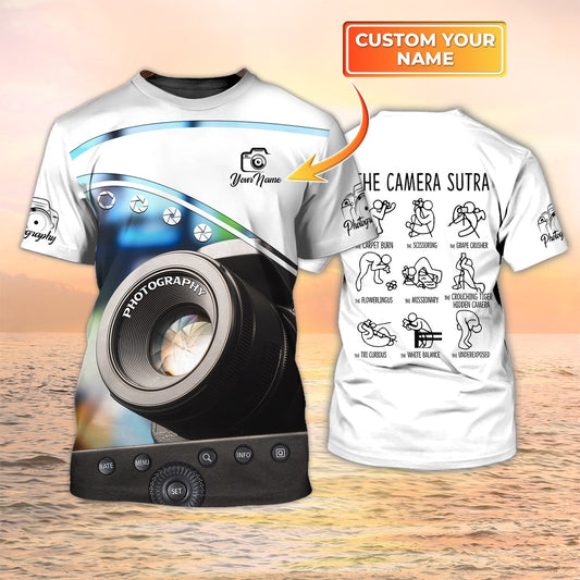 Camera Shirt, Photographer 3D Shirts Photography Custom Tshirts The Camera Sutra Shirts TO2204