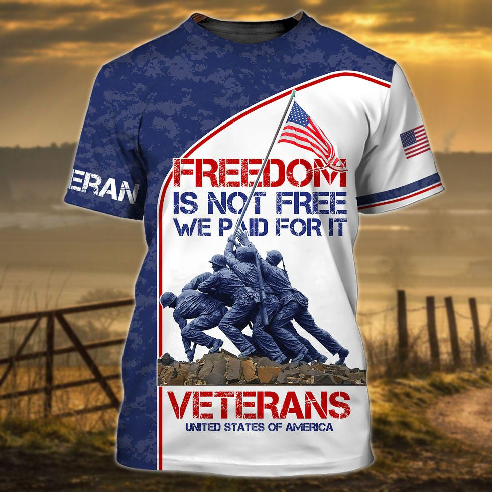 Freedom Isn'T Free We Paid For It Veteran 3D Hoodie, Veteran Shirt, Gift For Grandpa Veteran TO2762