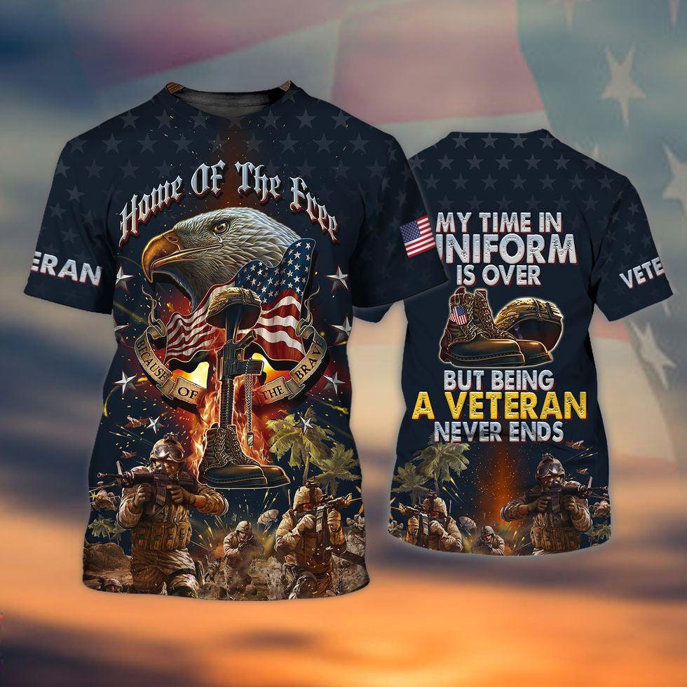 Veteran Home Of The Free Polo Shirts, Being Veteran Never End 3D Hoodie, Veteran Clothing 2022 TO2767