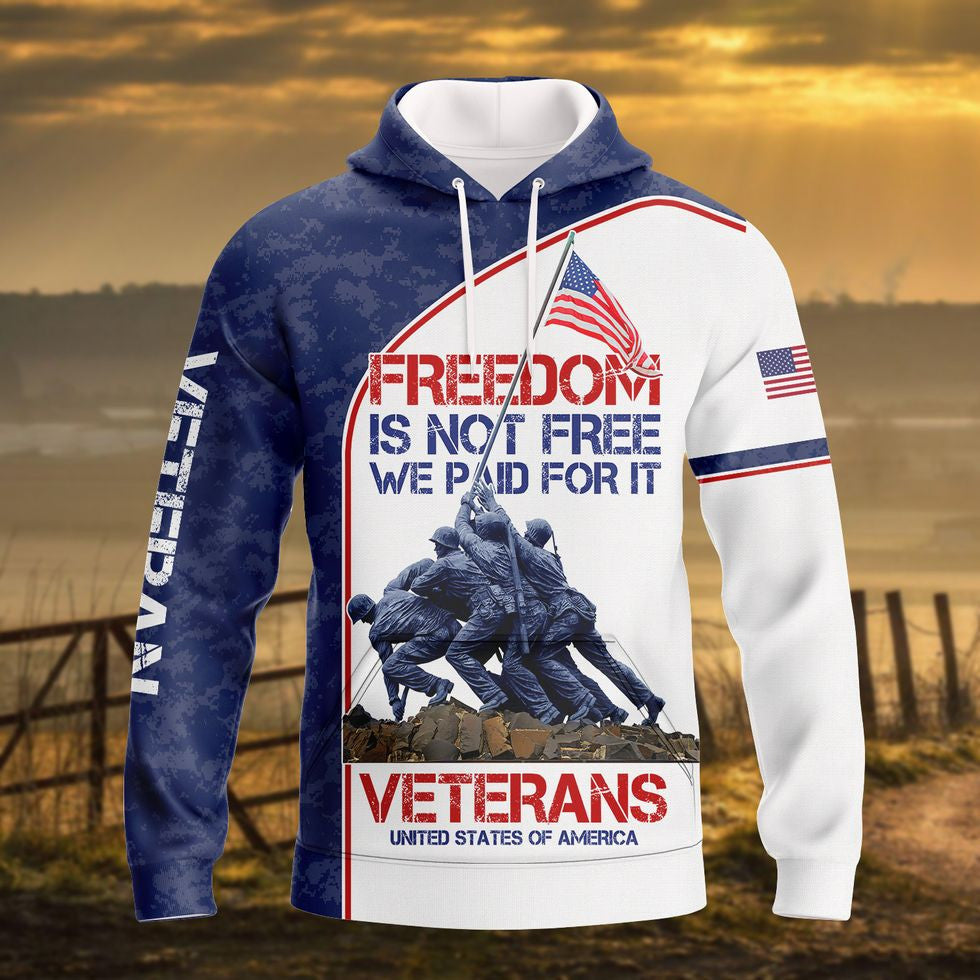 Freedom Isn'T Free We Paid For It Veteran 3D Hoodie, Veteran Shirt, Gift For Grandpa Veteran TO2762