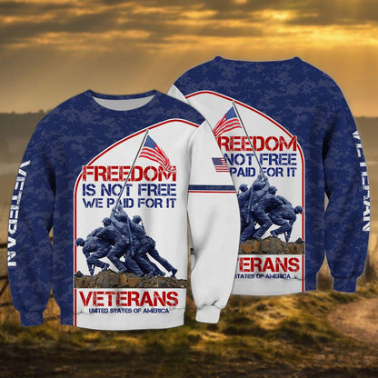 Freedom Isn'T Free We Paid For It Veteran 3D Hoodie, Veteran Shirt, Gift For Grandpa Veteran TO2762