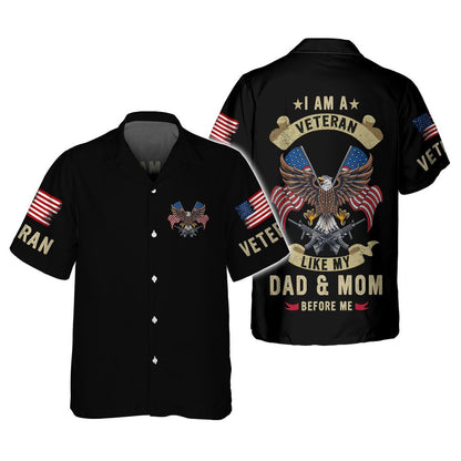 I Am A Veteran Like Dad And Mom Before Me 3D Shirt, Proud Son Of Veteran Clothing TO2765