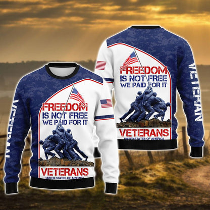 Freedom Isn'T Free We Paid For It Veteran 3D Hoodie, Veteran Shirt, Gift For Grandpa Veteran TO2762