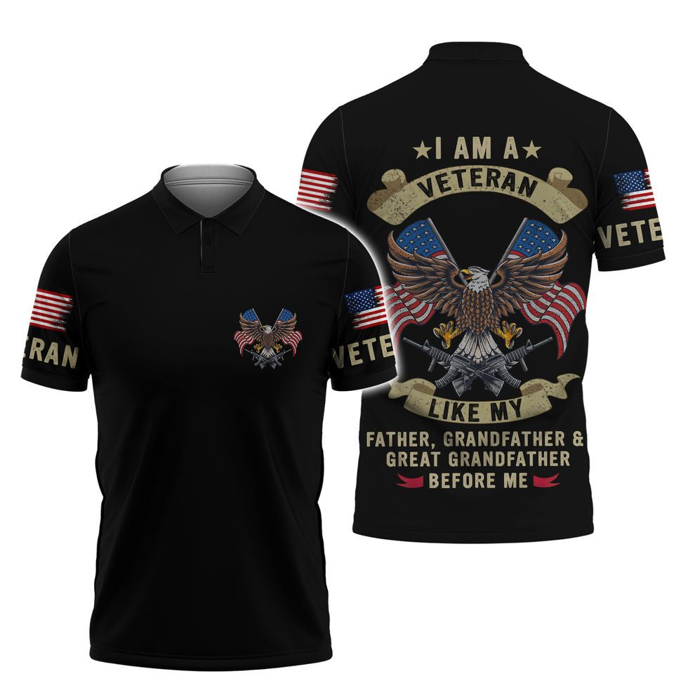 Proud Of Veteran Shirt, I Am A Veteran Like My Father, Grandfather & Great Grandfather Before Me TO2781