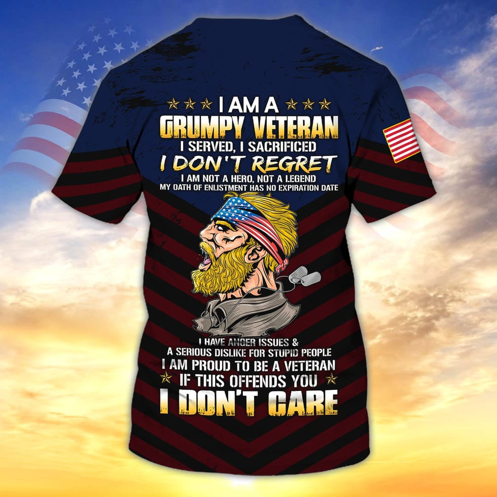 I Am A Grumpy Veteran 3D Print Shirt Men Women, Proud To Be Veteran Clothing, Veteran Gift TO2739