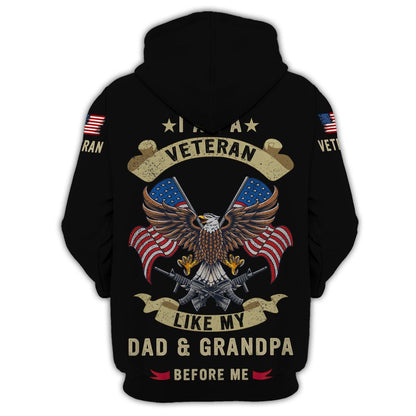 I Am A Veteran Like My Dad & Grandpa Before Me Shirt, Gift For Veteran, Proud Of Veteran Dad Hoodie TO2749