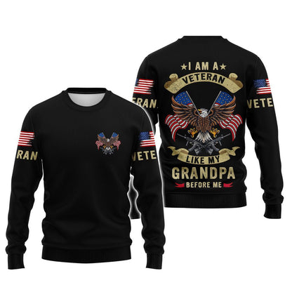 I Am A Veteran Like My Grandpa Before Me Shirt, 3D Veteran Shirt, Veteran Apparel For Him TO2748