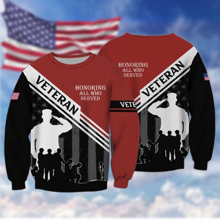 Honoring All Who Served 3D Veteran Shirt For Him, American Veteran Gift, Veteran Clothing TO2738