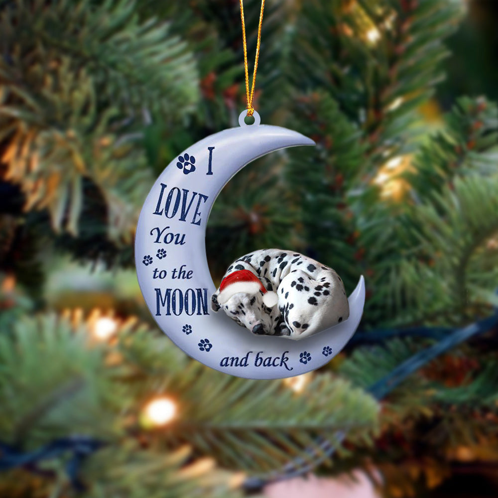 dalmatian. I Love You To The Moon And Back Christmas Ornament OO4391