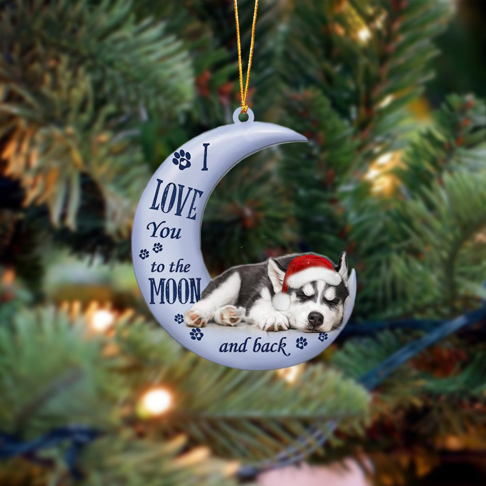 Siberian Husky I Love You To The Moon And Back Christmas Ornament OO4385