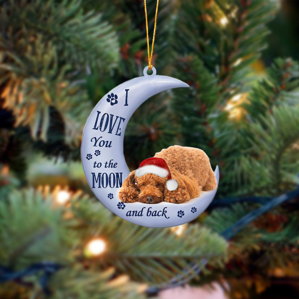 Poodle I Love You To The Moon And Back Christmas Ornament OO4378