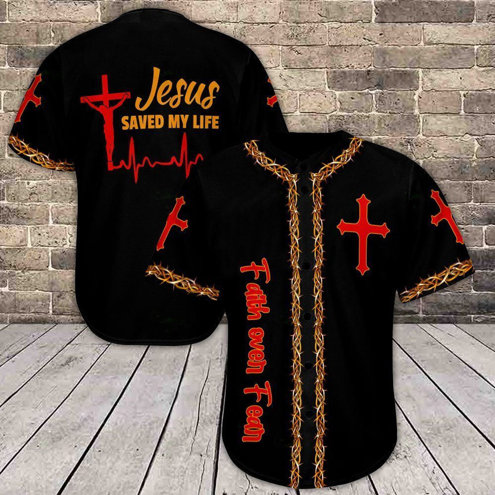 Jesus Faith Over Faith Baseball Tee Jersey Shirt, Jesus Save My Life Baseball Jersey Shirt for Men SO0222