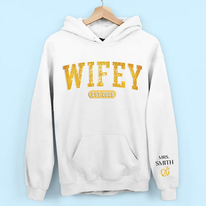 Wifey Est - Couple Personalized Custom Unisex Sweatshirt With Design On Sleeve-Gift For Husband Wife,Anniversary,Personalized Wifey Sweatshirt 2D0002