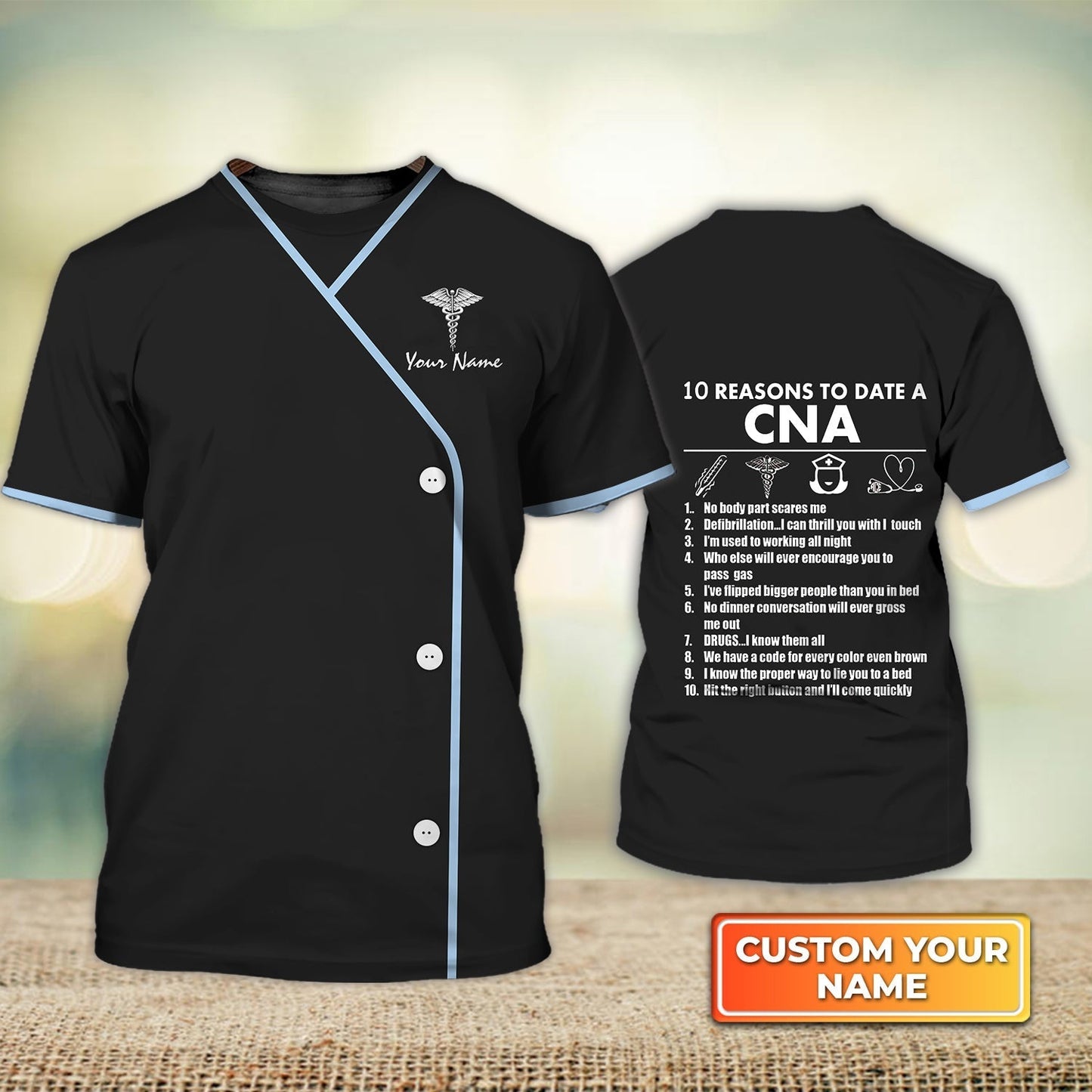 Personalized 3D Cnalift Shirt 10 Reasons To Date A Cna Nurse Life Certified Nursing Assistant Uniform TO1908