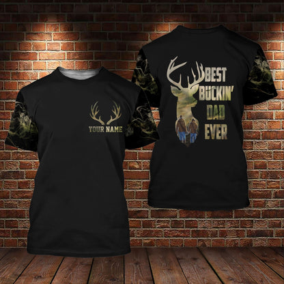 Custom Hunting Best Buckin’ Dad Ever 3D All Over Printed Shirt Hoodie, Father’S Day Gift From Daughter Son TO0108