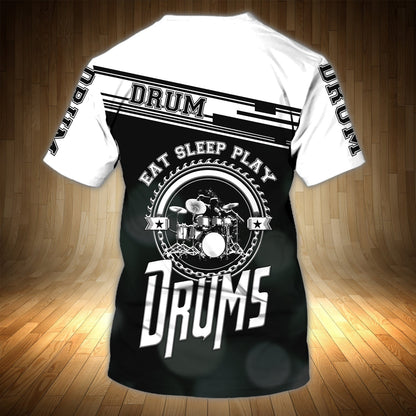 Personalized 3D T Shirt Eat Sleep Play Drums, Drum 3D Shirts For Drums Lovers TO0604