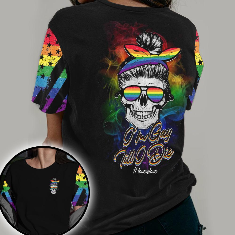 Gay Pride Shirt, LGBT Shirt I’m Gay Till I Die, Gift Gay Men, Coupld Gay Gift, Pride Month Shirt LO0714