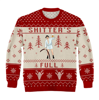 Shitter's Full Ugly Christmas Sweater - Personalized Wool Sweater, All Over Print Sweatshirt SO0937