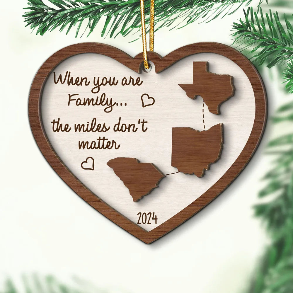 Miles Apart Long Distance Family Friendship State Map Personalized 2-Layer Wooden Ornament, Togetherness Keepsake, Side By Side Or Miles Apart You're Always In My Heart Ornament ON0129