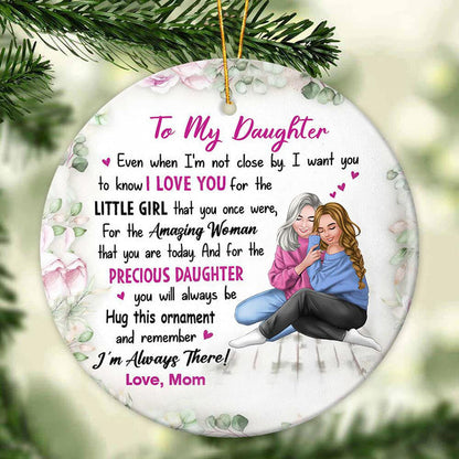 Gift For Granddaughter Daughter - I'm Always There - Ceramic Ornament SO1126