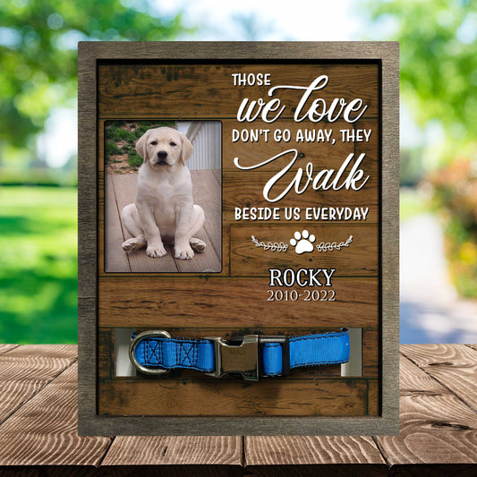 They Walk Beside Us Every Day, Pet Memorial Picture Frame, Memorial Plaques Personalized SO0352