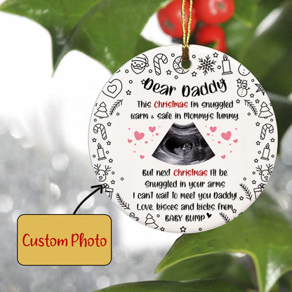 Custom Baby Ultrasound Photo Christmas Ornament, Dear Daddy From Baby Bump Xmas Ceramic Ornament SO1156