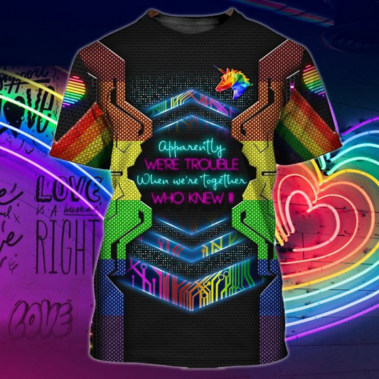 3D T Shirt For Lgbt, Pride Month Gift, When We Are Together Who Knew, Shirts For Pride LO0806