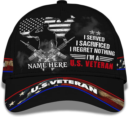 Served Sacrificed Regret Nothing I'm A US Veteran 3D Customized Baseball Hat CA0255