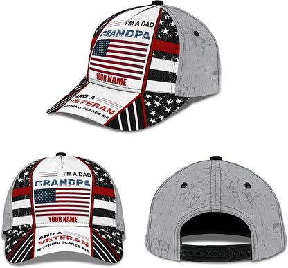 I'm A Dad Grandpa And A Veteran Nothing Scares Me Personalized 3D Cap, Hat For Veteran CA0251