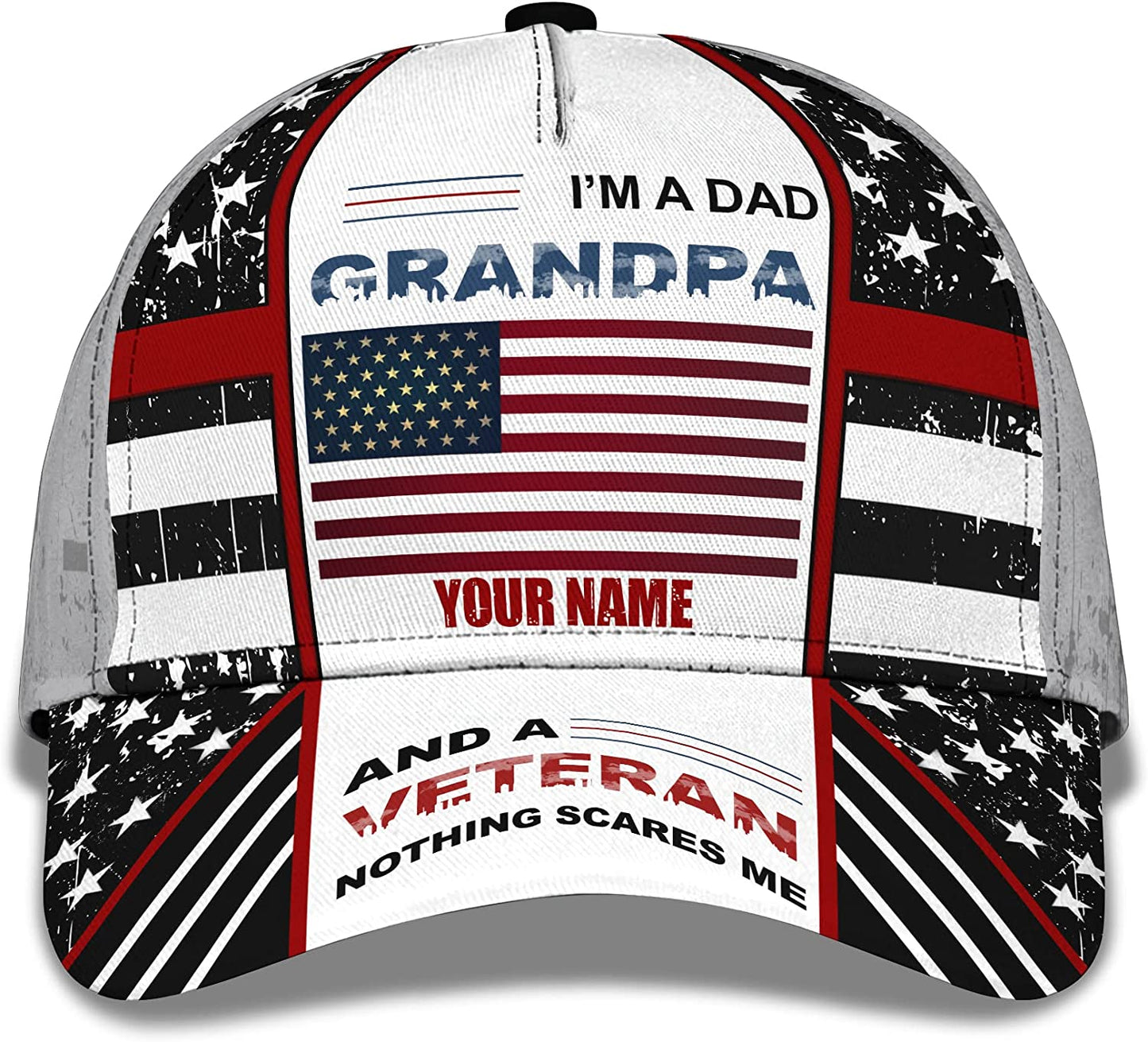 I'm A Dad Grandpa And A Veteran Nothing Scares Me Personalized 3D Cap, Hat For Veteran CA0251