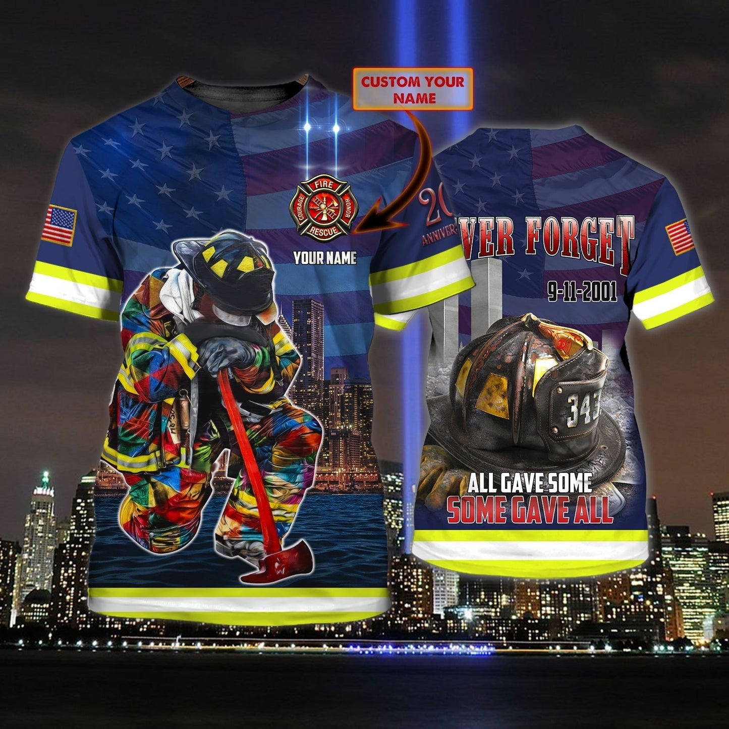 Personalized Name 3D Tshirt 9 11Never Forget Firefighter 3D Shirt, All Gave Some Some Gave All TO0641